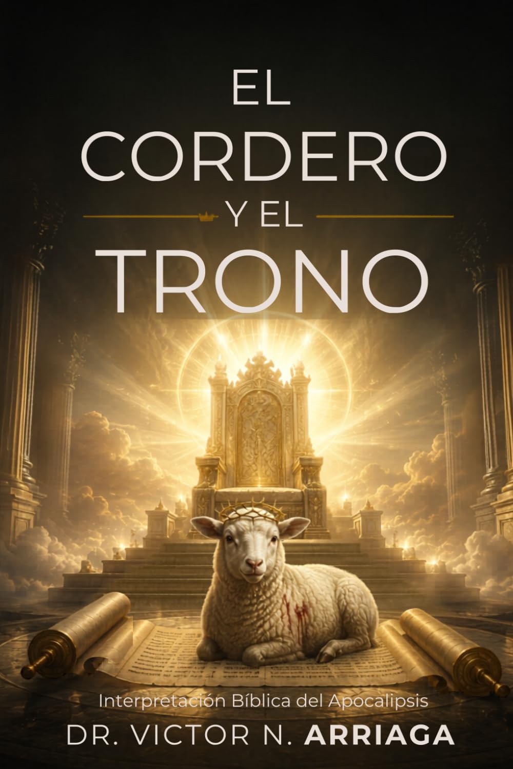 “El Cordero y el Trono”: Interpretación Bíblica del Apocalipsis