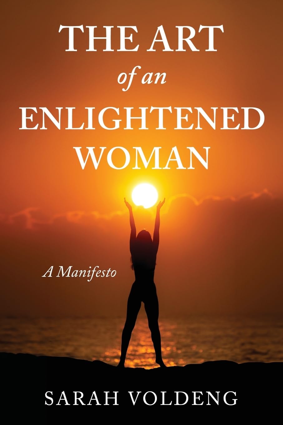 The Art of an Enlightened Woman: A Manifesto