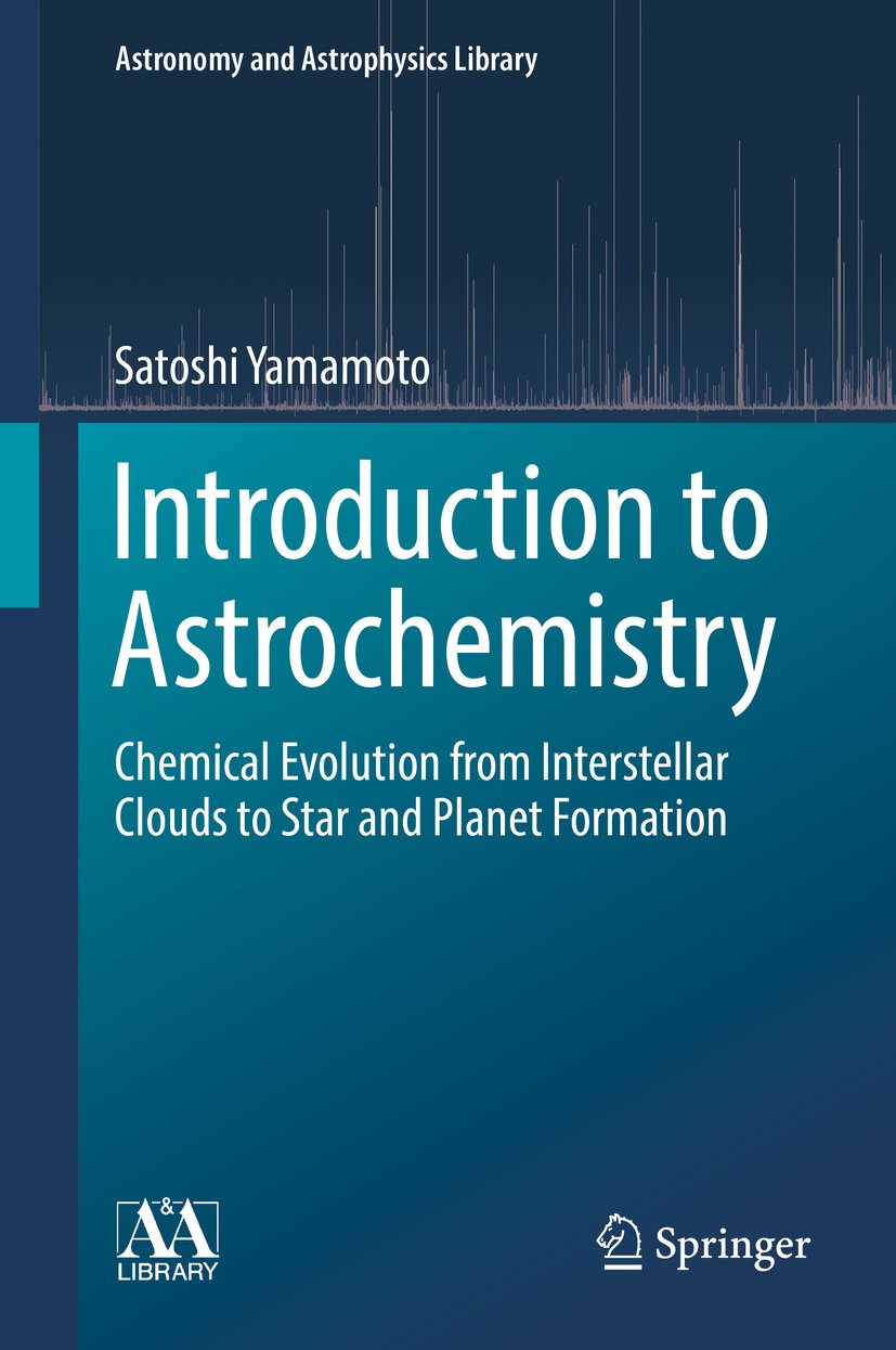 Introduction to Astrochemistry: Chemical Evolution from Interstellar Clouds to Star and Planet Formation (Astronomy and Astrophysics Library Book 7) (English Edition)