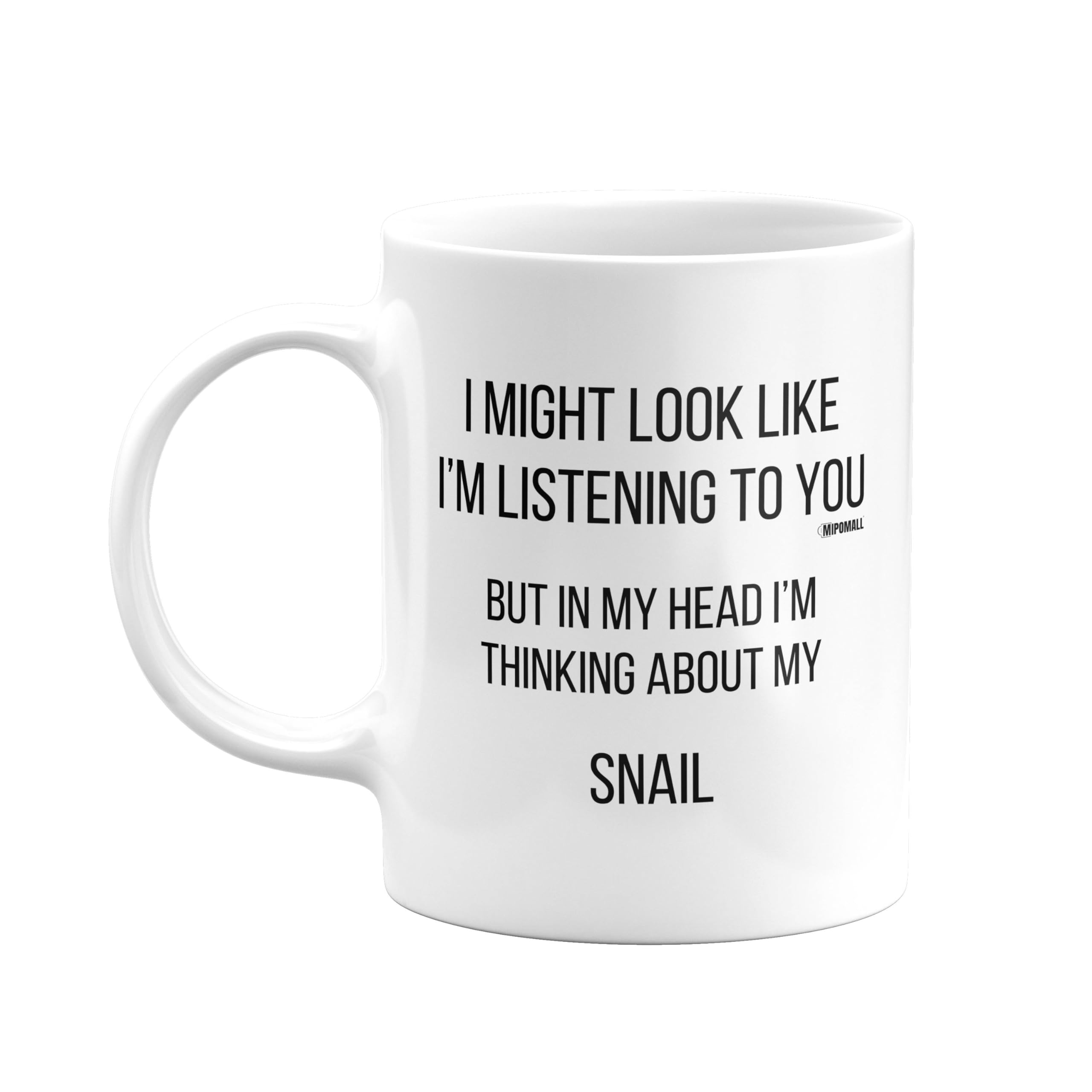 MIPOMALL Mug for Snail Mum or Dad, Funny, Joke or Silly, Birthday Gifts for Men or Women, Presents for Christmas, Secret Santa, I'm Thinking of mm-CA_228_101