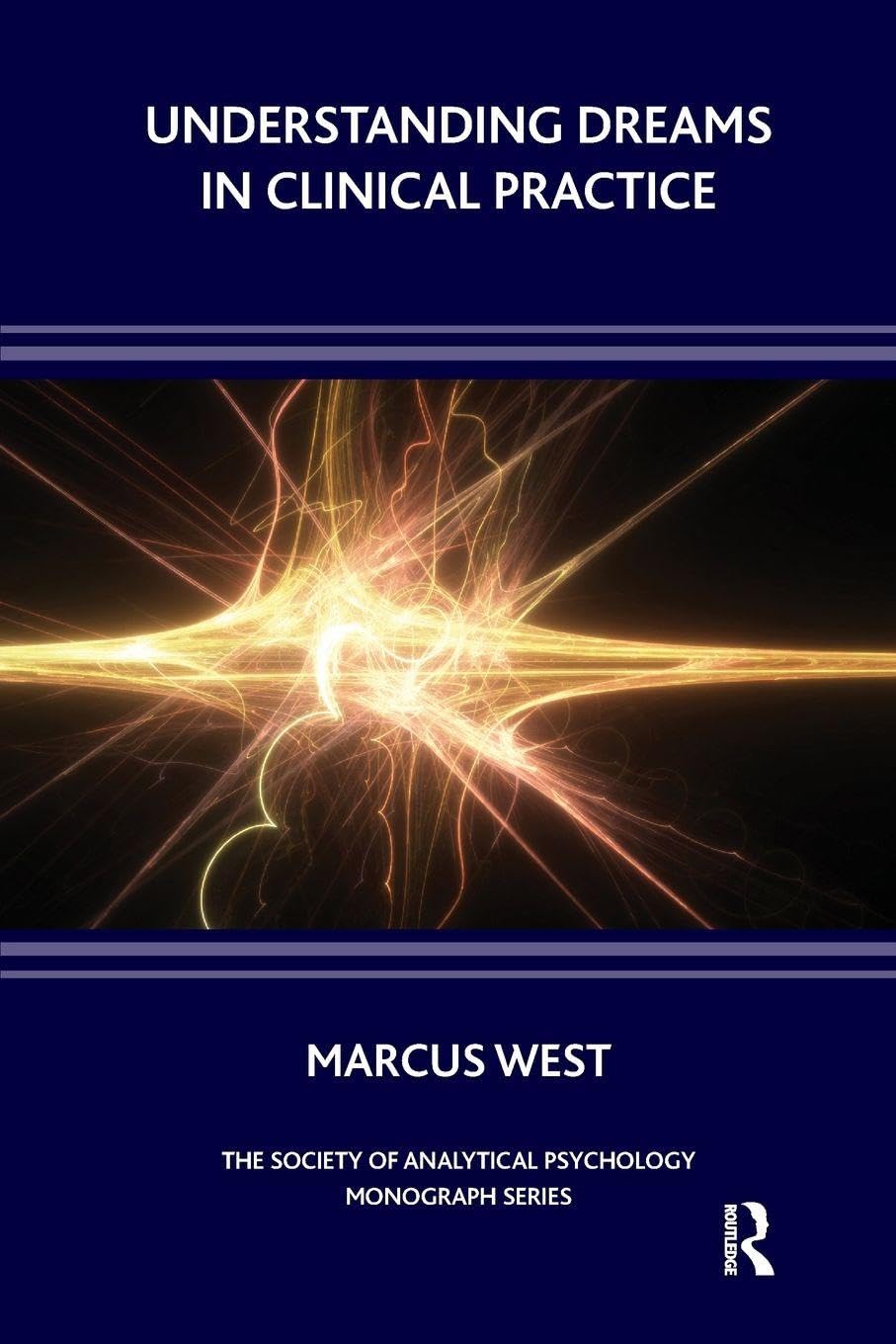 Understanding Dreams in Clinical Practice by Marcus West (Paperback, 2011)