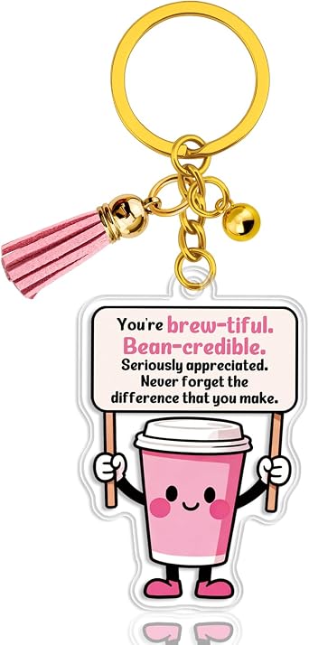 Coffee Support Positive Acrylic Keychain for Women Coffee Lovers | Emotional Encouragement Appreciation Gift for Coworkers Boss Friends Christmas Boss Day Thanksgiving Difference Maker Present