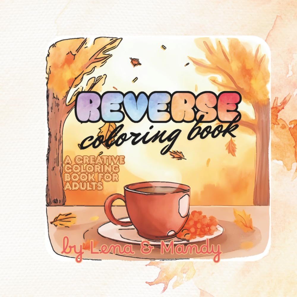 Reverse Coloring Book: Relaxing Creative Coloring Experience for Adults