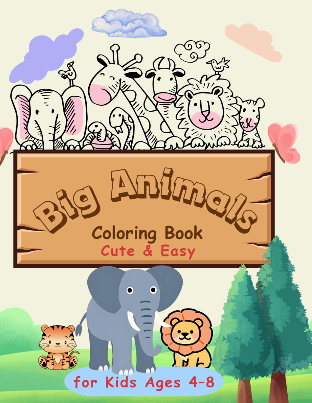 Big Animal Coloring Book for Kids Ages 4–8: 60+ Easy & Cute Coloring Pages with Fun Designs for Toddlers, Preschoolers & Beginners