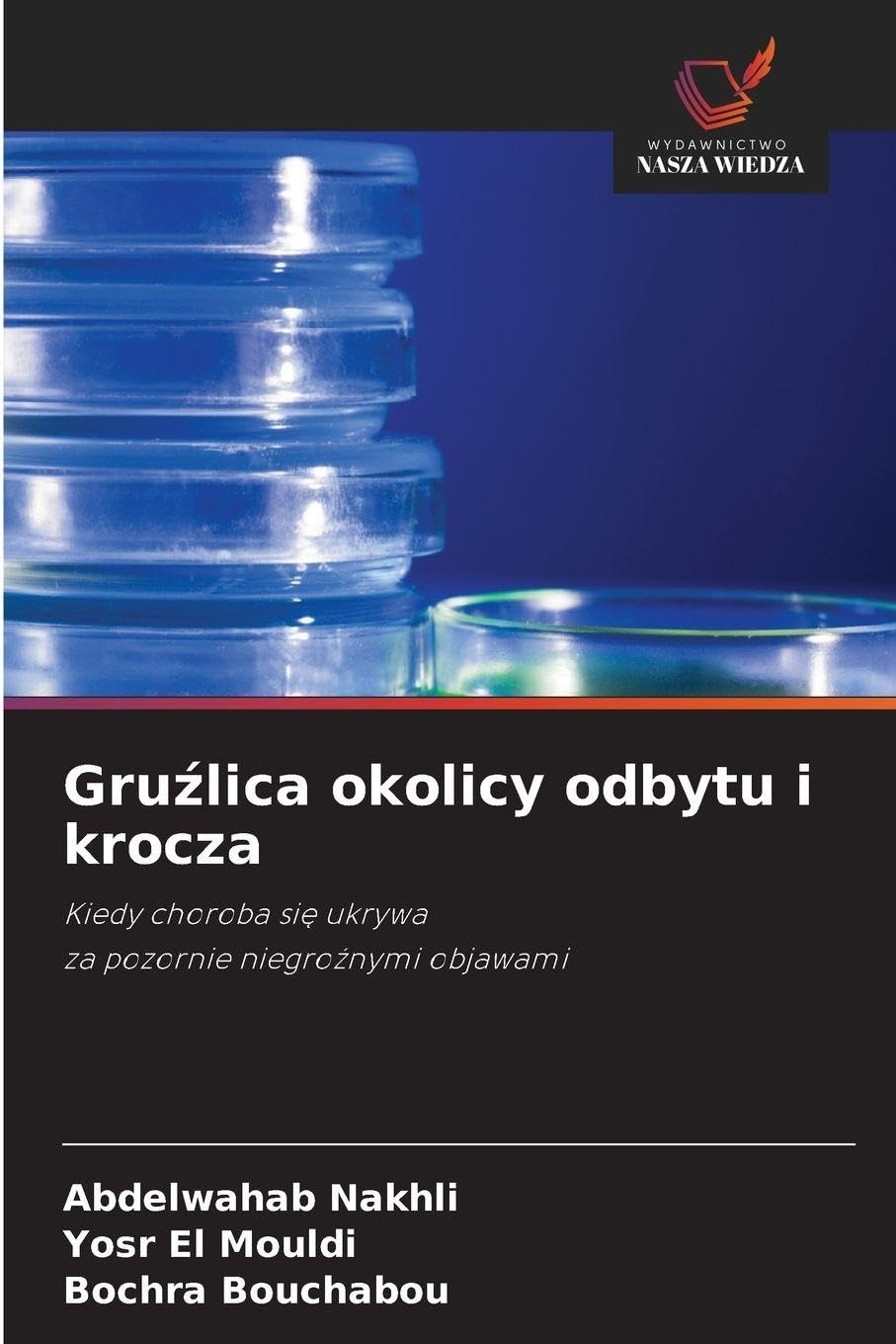 Gru¿lica okolicy odbytu i krocza: Kiedy choroba si¿ ukrywaza pozornie niegro¿nymi objawami