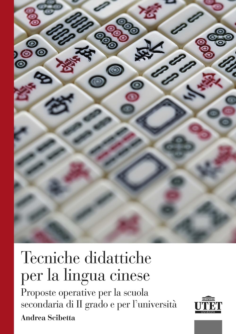 Tecniche Didattiche Per La Lingua Cinese. Proposte Operative Per La Scuola Secondaria Di Secondo Grado E Per L'università - 4