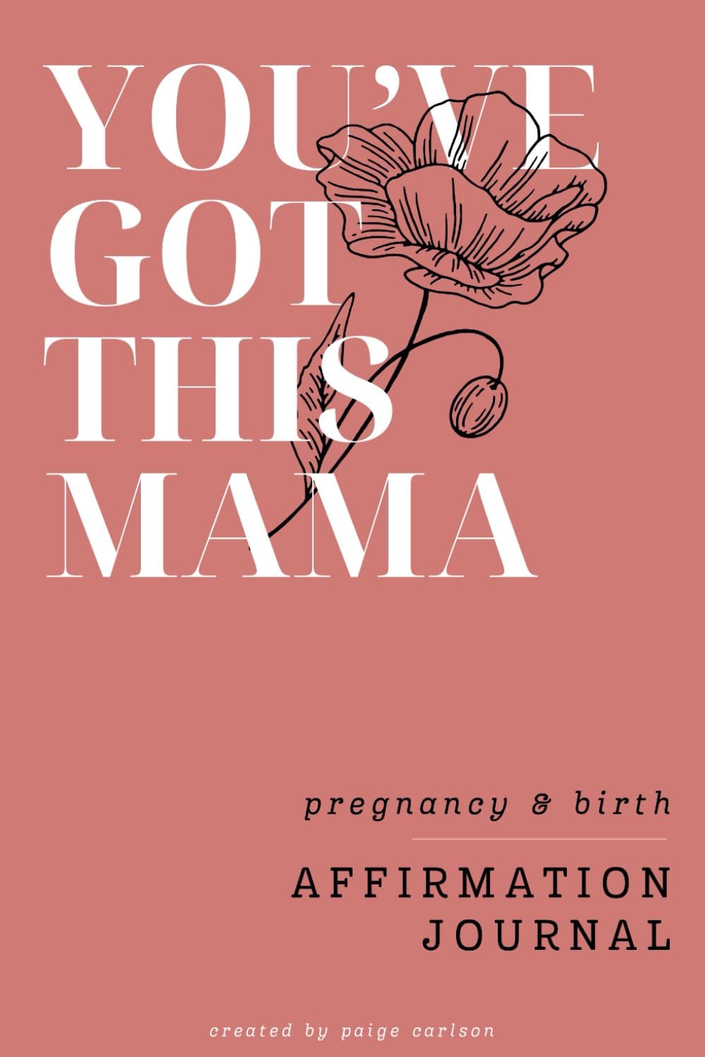 You've This Mama, Pregnancy & Birth Affirmation Journal: Daily Affirmations for a Successful and Happy Pregnancy and Birth