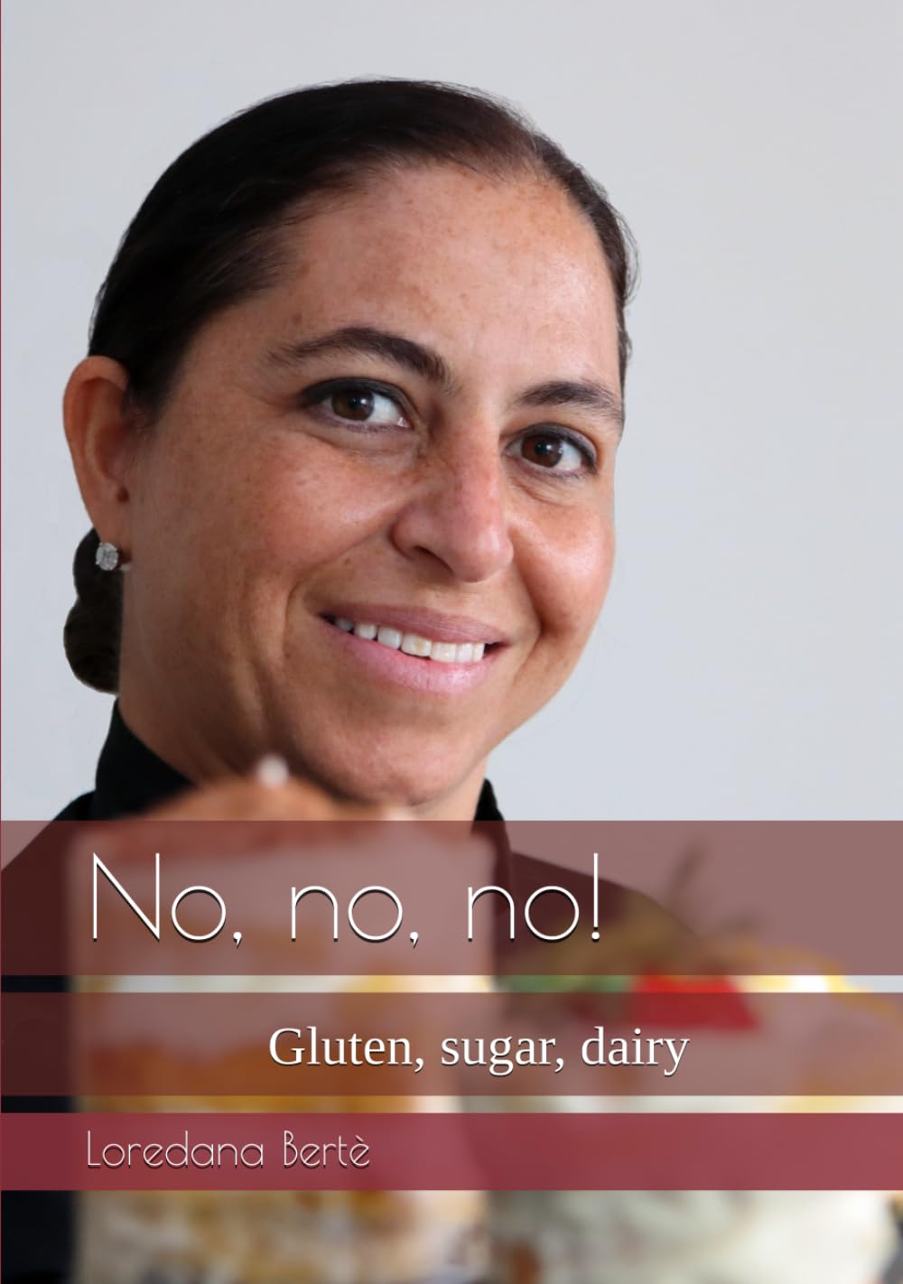 No, no, no!: Gluten, sugar, dairy (What’s for dinner?)