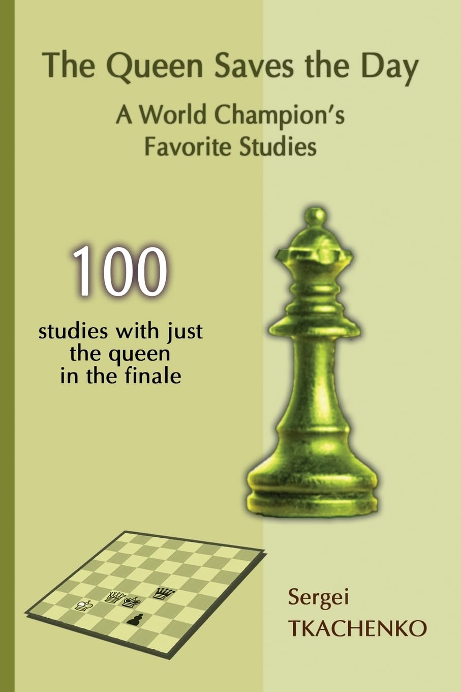 The Queen Saves the Day: A World Champion's Favorite Studies: 5