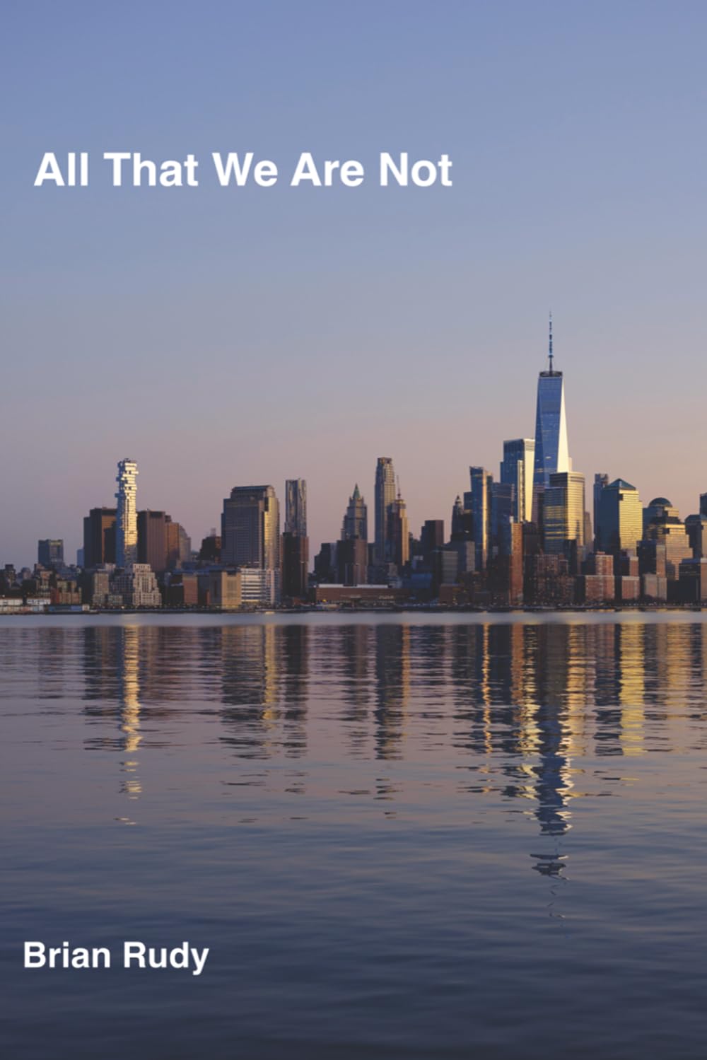 All That We Are Not