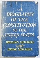 Biography of the Constitution of the United States 0195018893 Book Cover