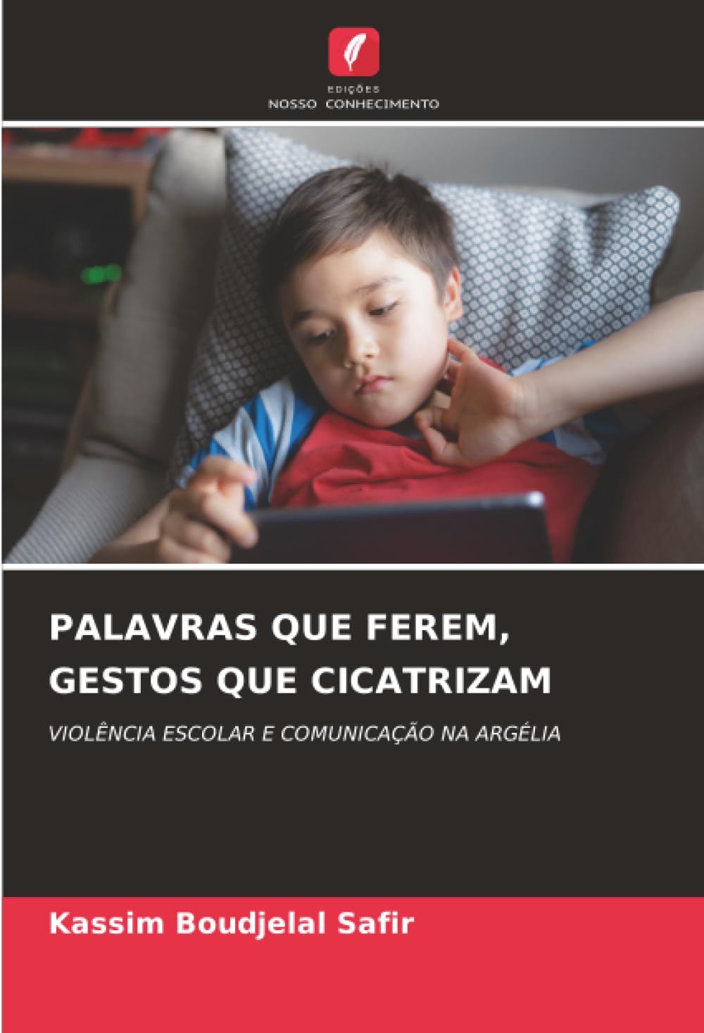 PALAVRAS QUE FEREM, GESTOS QUE CICATRIZAM: VIOLÊNCIA ESCOLAR E COMUNICAÇÃO NA ARGÉLIA
