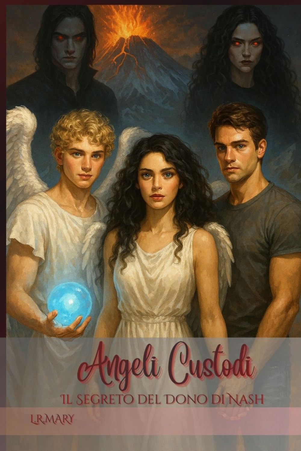 Angeli Custodi: Il Segreto del Dono di Nash (Angeli Custodi - La Trilogia Completa)