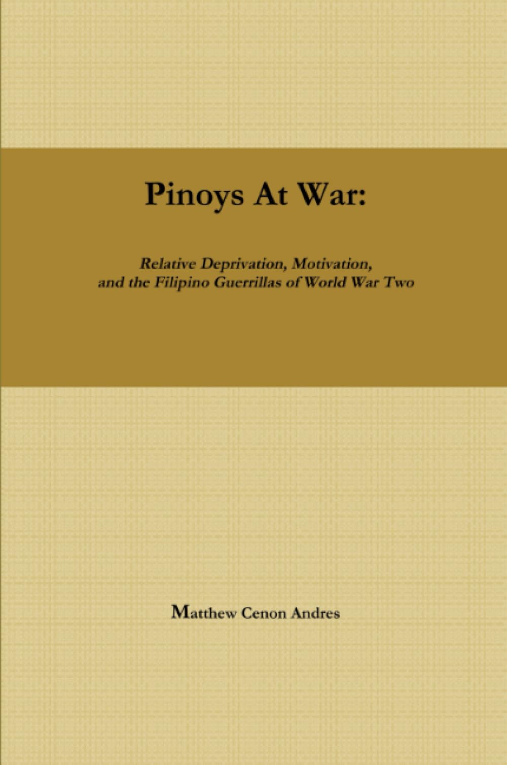 Pinoys at War: Guerrilla Warfare in the Philippines During World War II