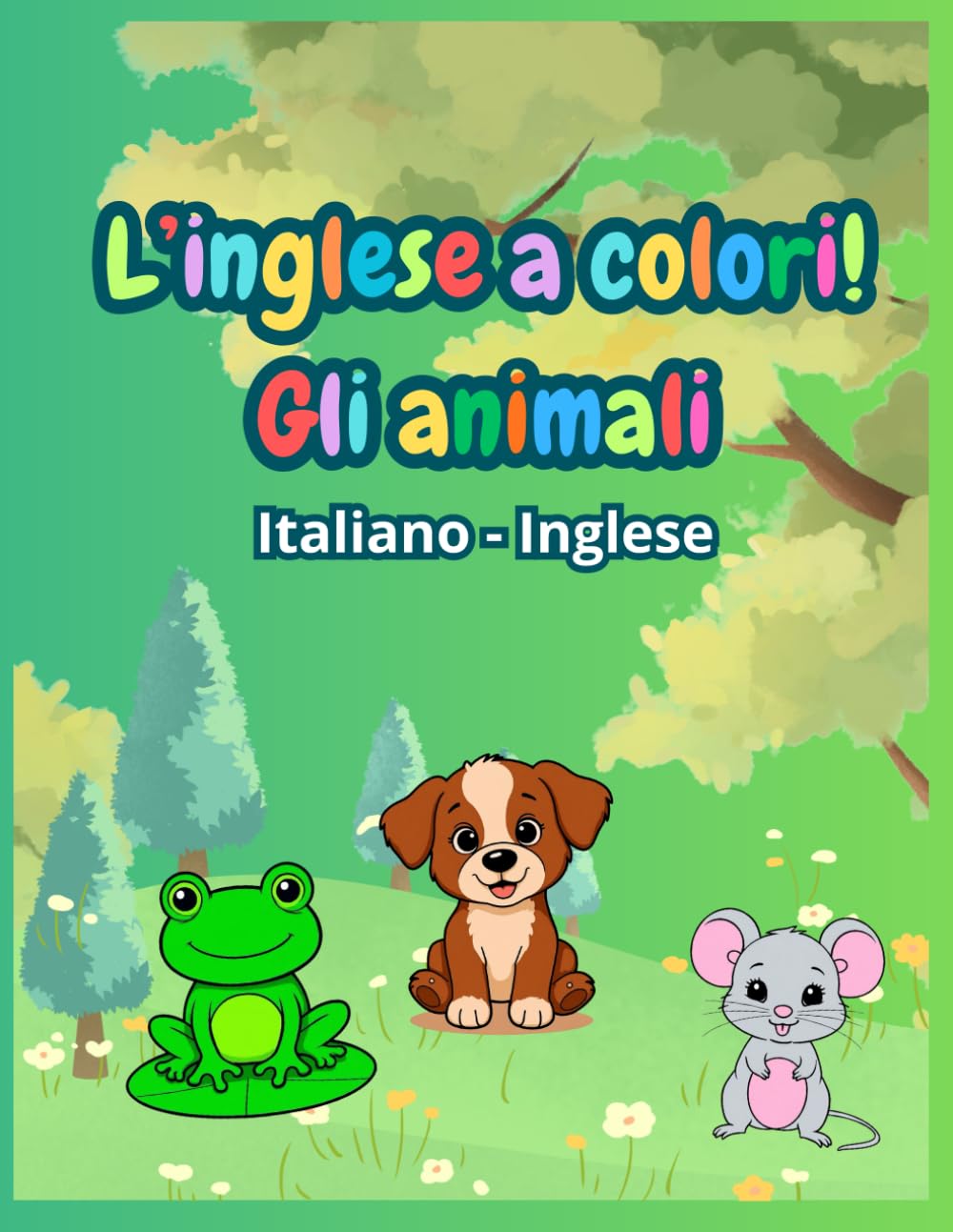 L'inglese a colori!: Gli animali