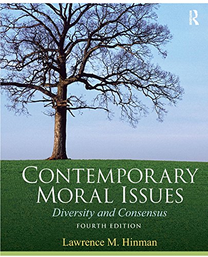 Contemporary Moral Issues: Diversity and Consensus