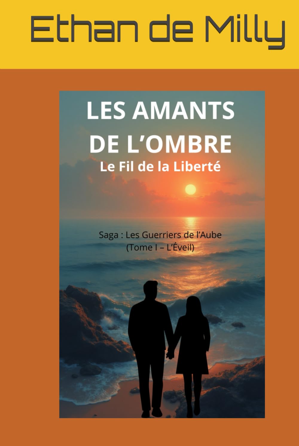 LES AMANTS DE L'OMBRE: Le Fil de la Liberté (Les Guerriers de L'Aube ... (Tome1) sur 2 tomes...)