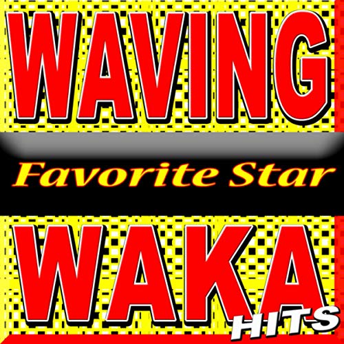 Waving Waka Hits (Soccer Football Stadion Fan Hits) by Favorite Star on