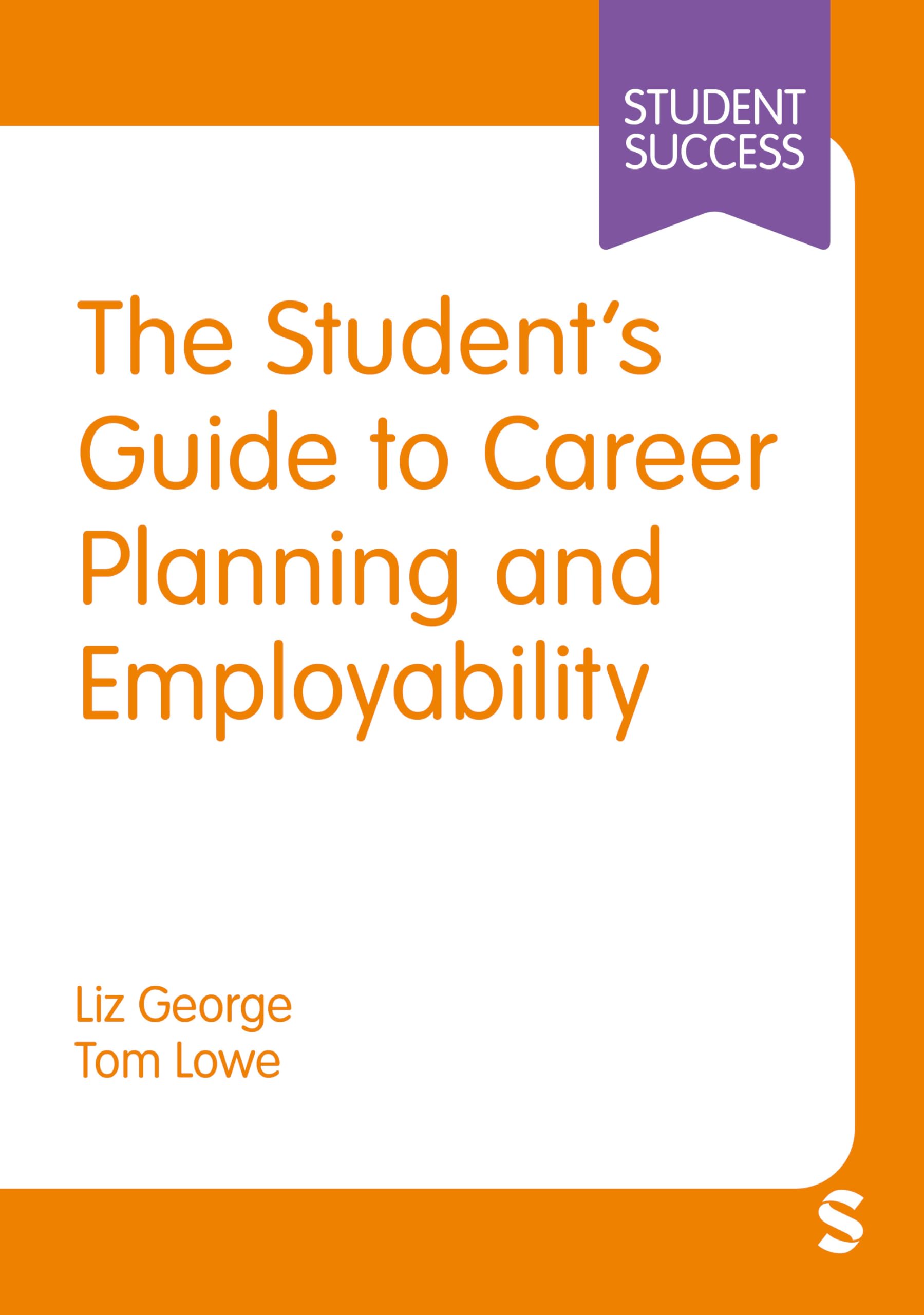 The Student’s Guide to Career Planning and Employability (Student Success)