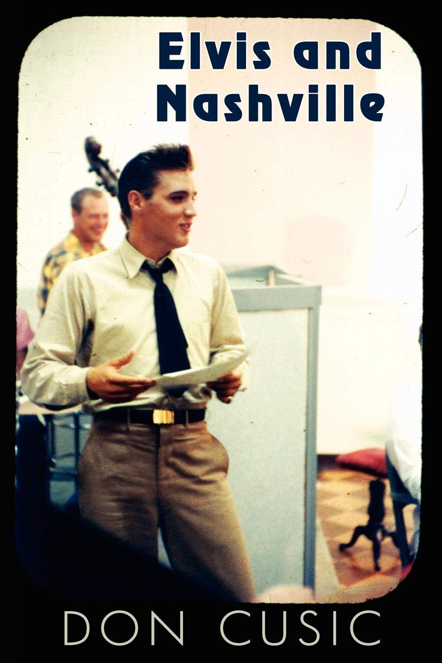 Elvis and Nashville by Cusic, Don  New 9780985556143 Fast Free Shipping<-