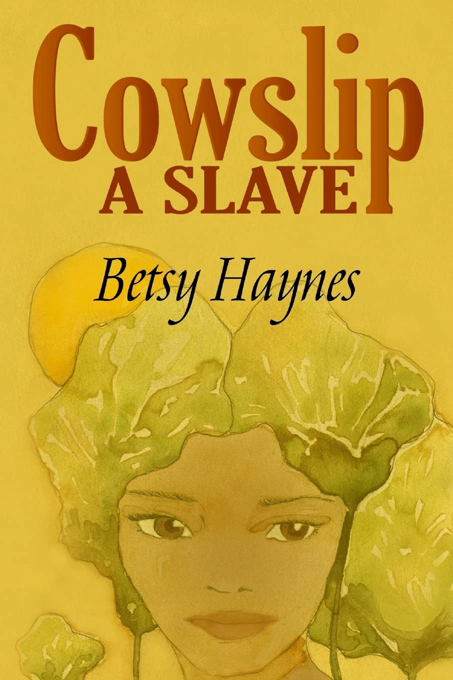 Cowslip A Slave