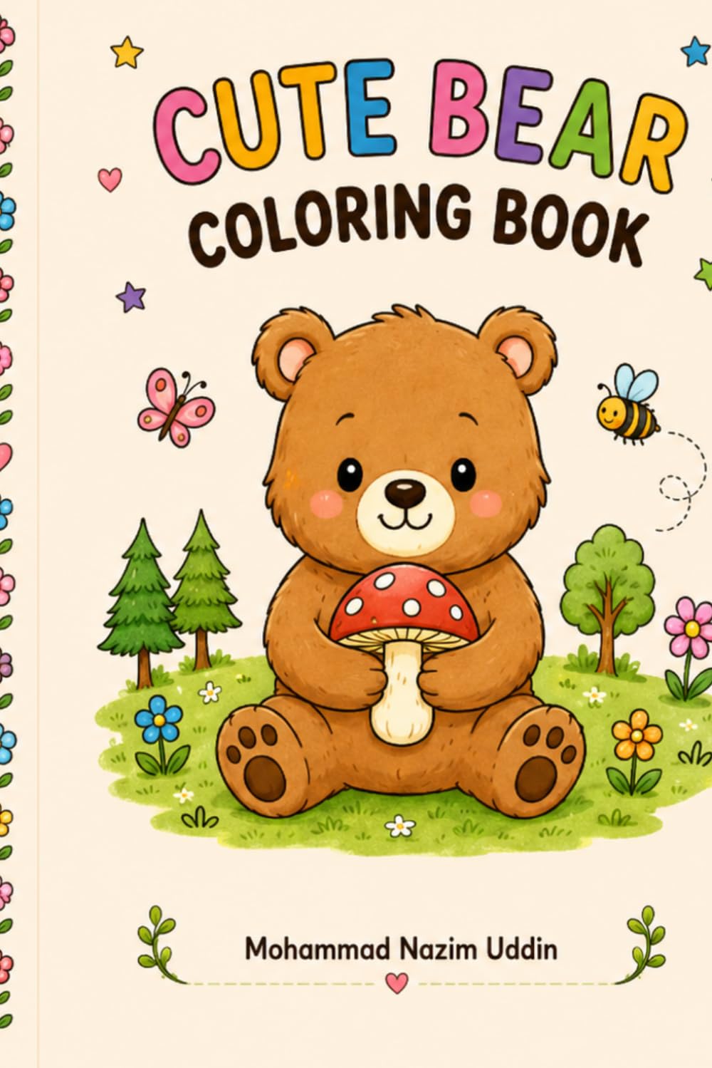 Cute Bear Coloring Book: 30 Fun and Easy Bear Coloring Pages for Kids Ages 4–8