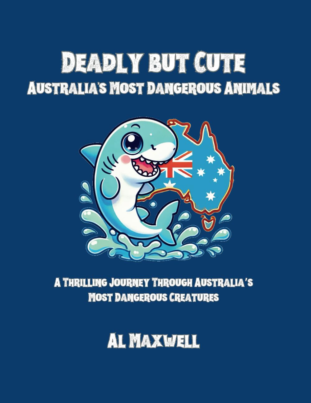 Deadly but Cute: Australia's Most Dangerous Animals: Where lethal meets lovable—color at your own risk!