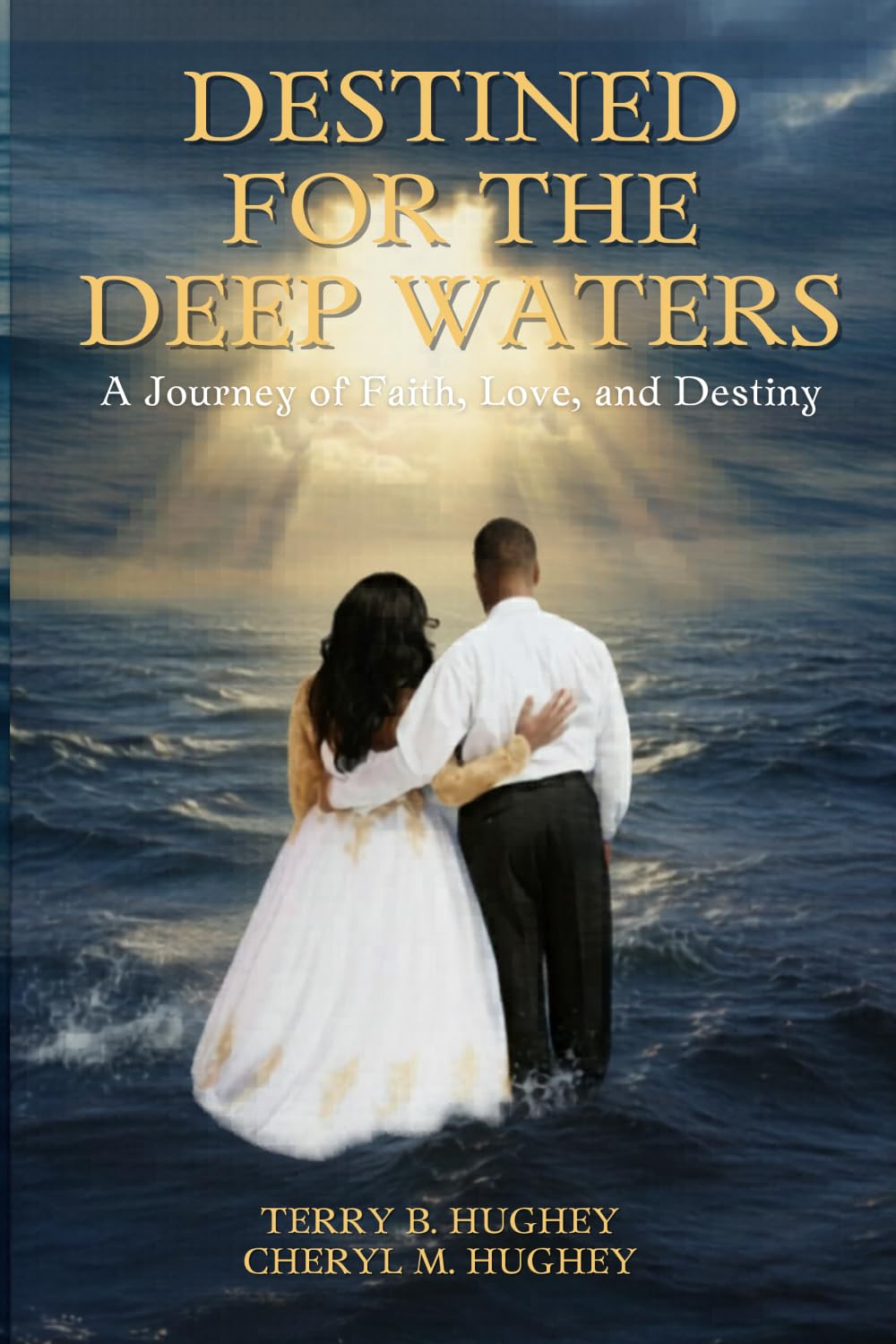 Destined for the Deep Waters: A Journey of Faith, Love, and Destiny