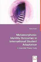 Metamorphosis: Identity Outcomes in International Student Adaptation: A Grounded Theory Study