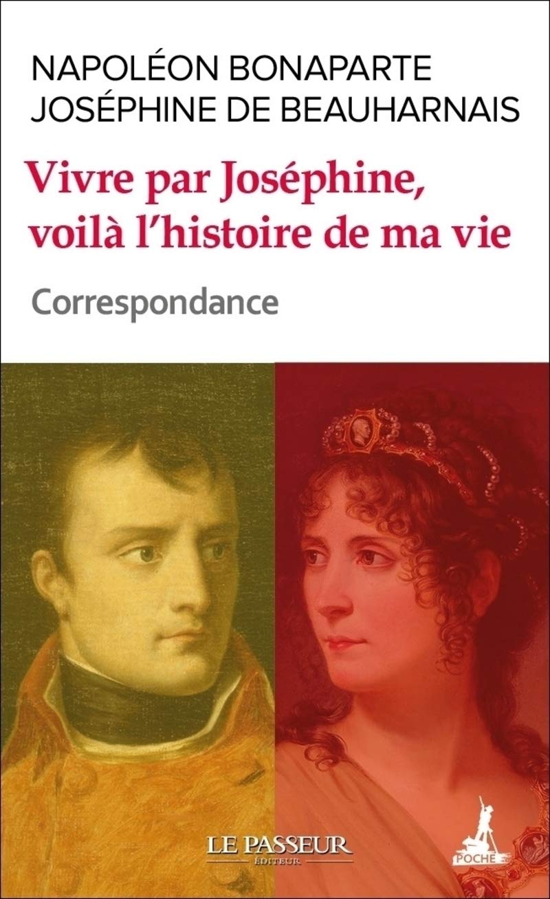 Vivre par josephine, voila l'histoire de ma vie: Correspondance