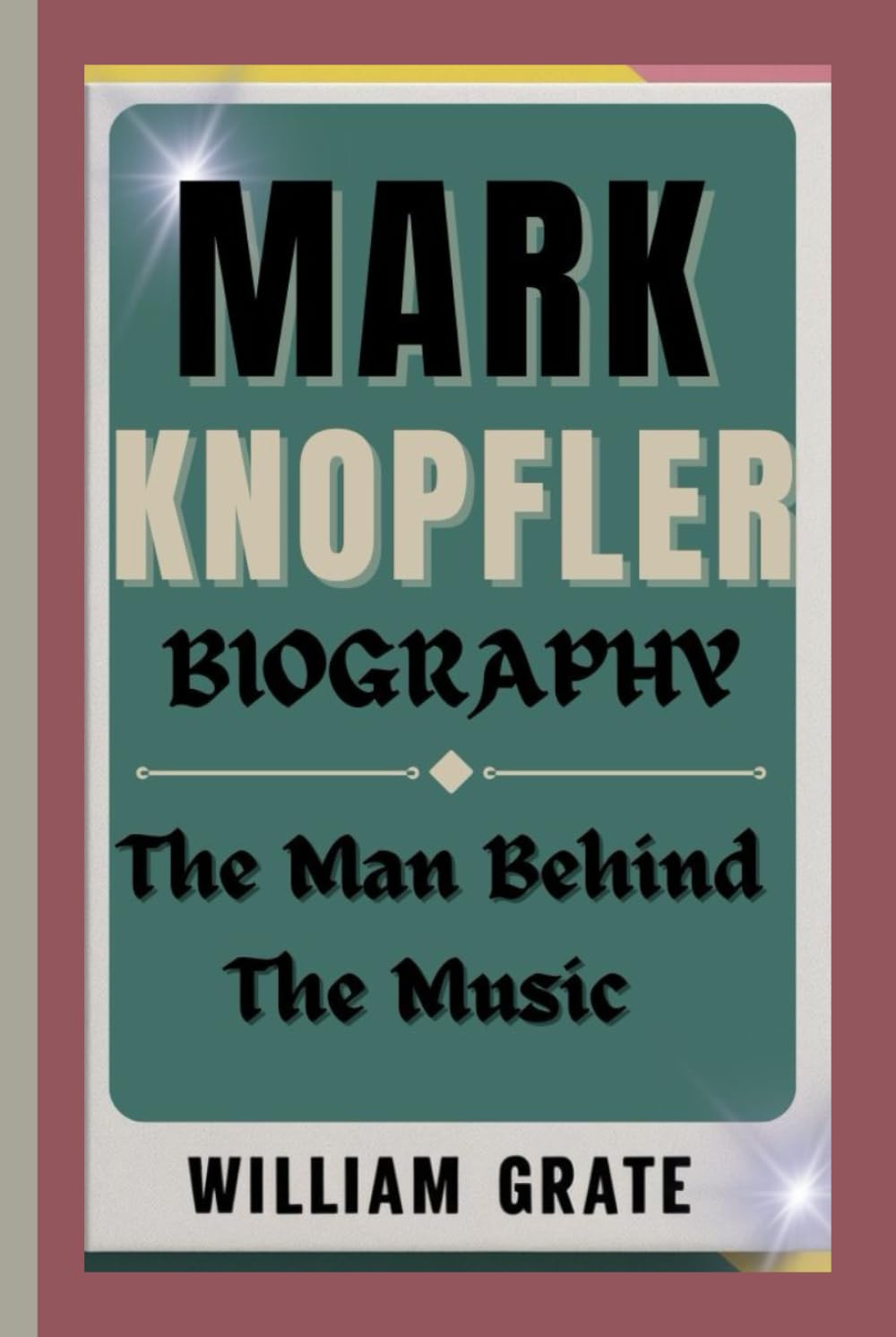 MARK KNOPFLER BIOGRAPHY: The Man Behind The Music