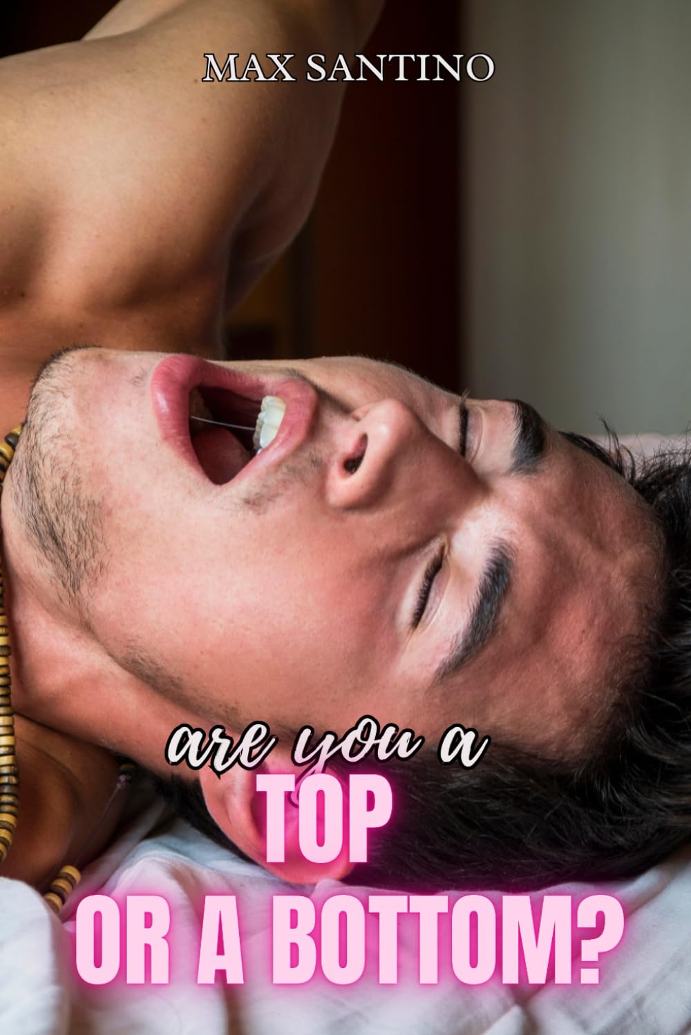 Are you a top or a bottom?: (Straight to Gay MM First Time): 2 (Gay Romance Bundle)