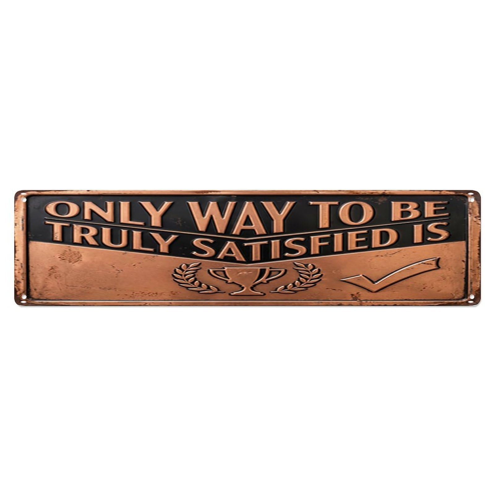 Satisfaction Comes from Mantra Retro Motivational Slogans Metal Tin Skinny Sign Plaque Wall Decor for Cafe, Club Bar, Office, Home Garden Metal Poster 4x16Inch