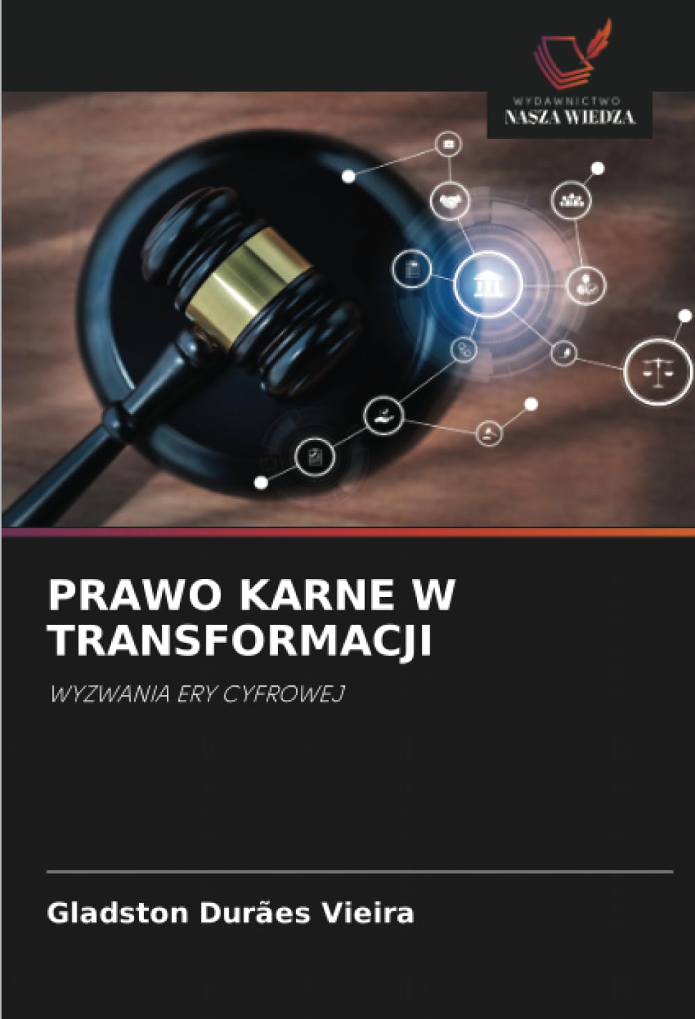 Prawo Karne W Transformacji: WYZWANIA ERY CYFROWEJ
