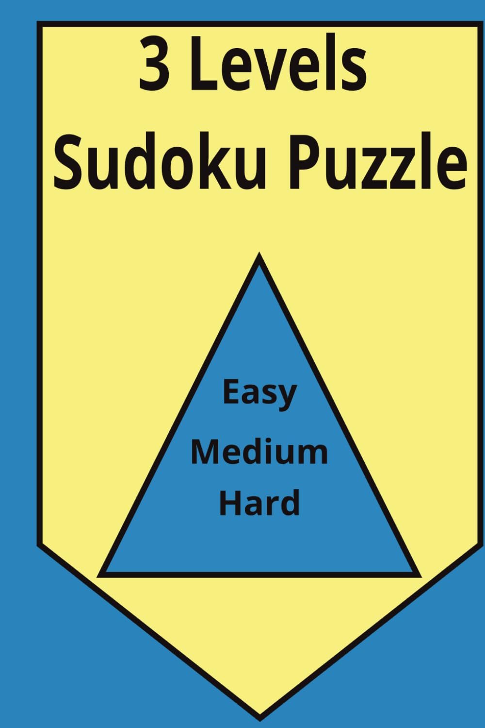 3 Level Sudoku Puzzle Book: 142 carefully crafted word puzzles, 3 Levels, Solutions Included, Easy to read print, For birthdays, holidays, or any occasion.