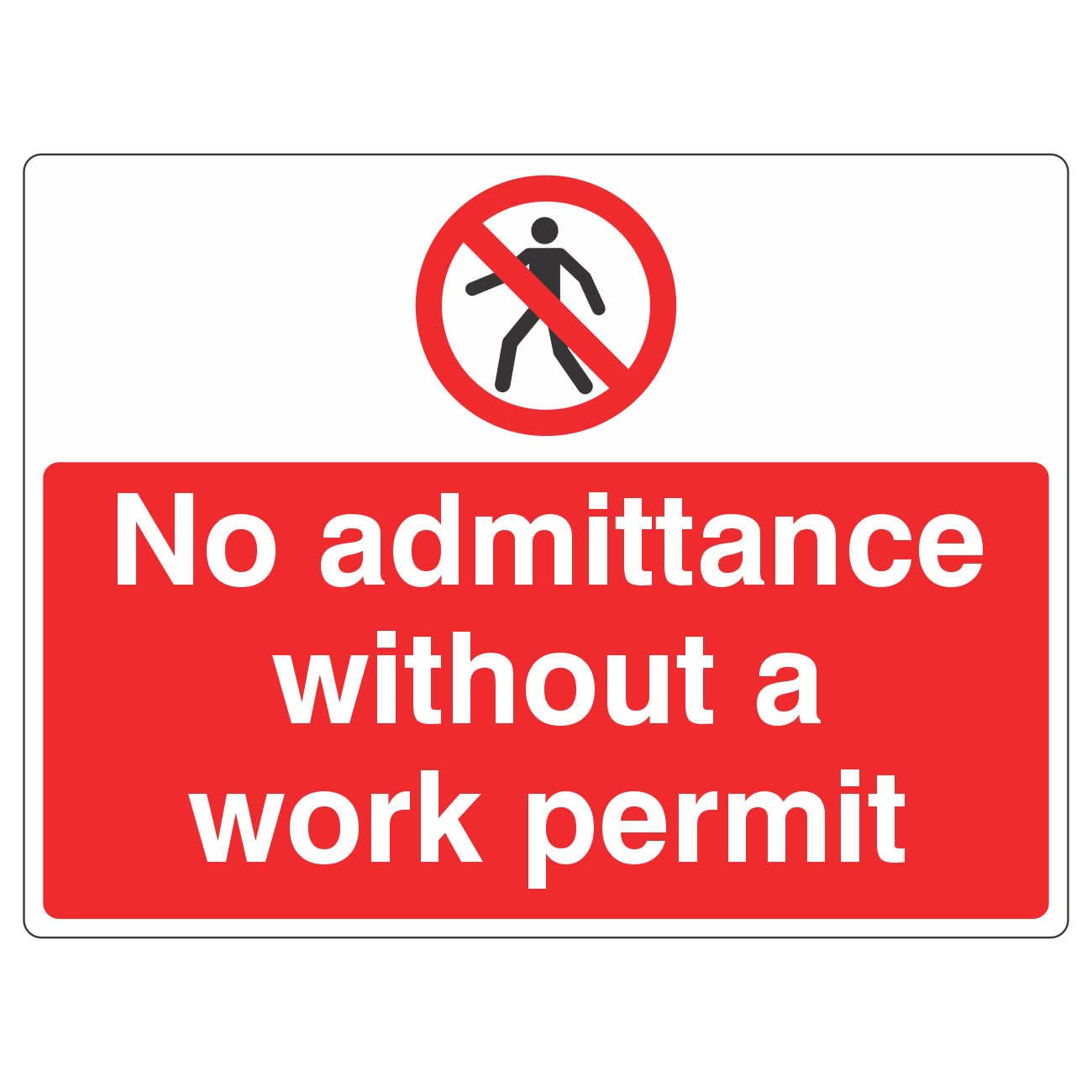 Lasting Impressions (Signs) Limited 600Mmx450mm No Admittance Without A Work Permit Sign Rigid Plastic