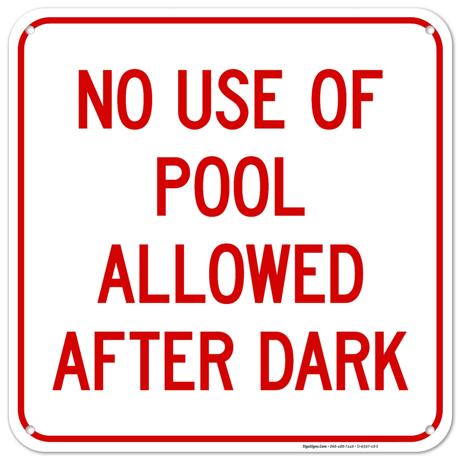 No Use of Pool Allowed After Dark Sign, Pool Sign, (SI-6597) 24x24 Inches, 55 mil Thick HDPE (high Density polyethylene), Made in USA