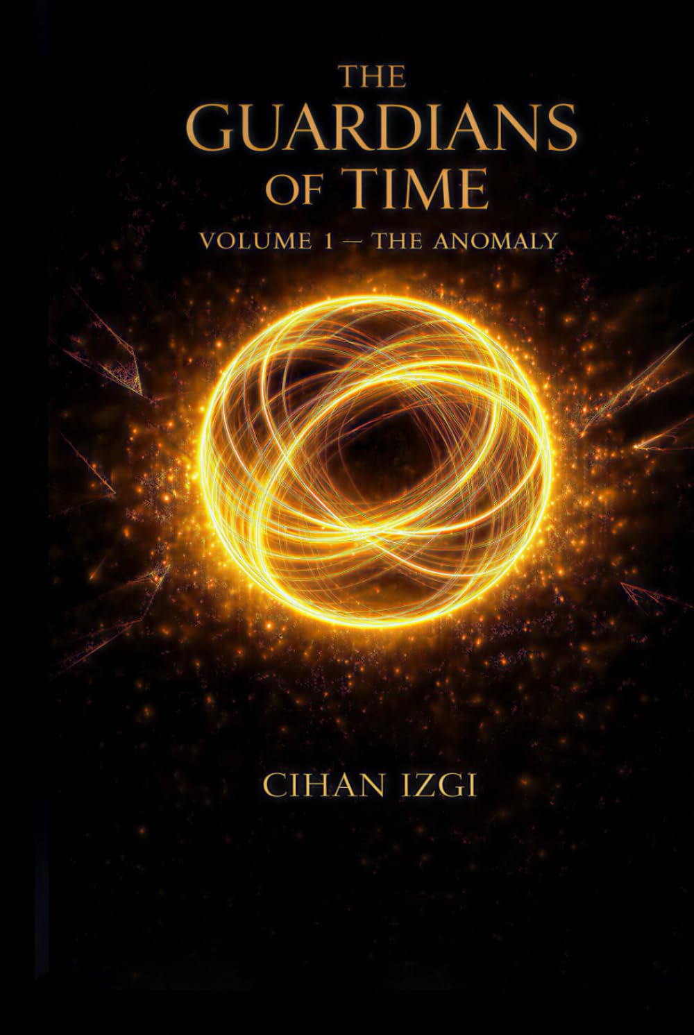 THE GUARDIANS OF TIME: Volume 1 — The Anomaly