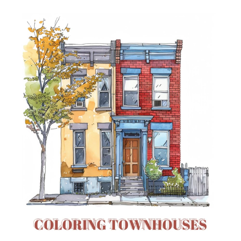 Coloring Townhouses: 50 Homes and Lifestyles (Coloring Meditations)