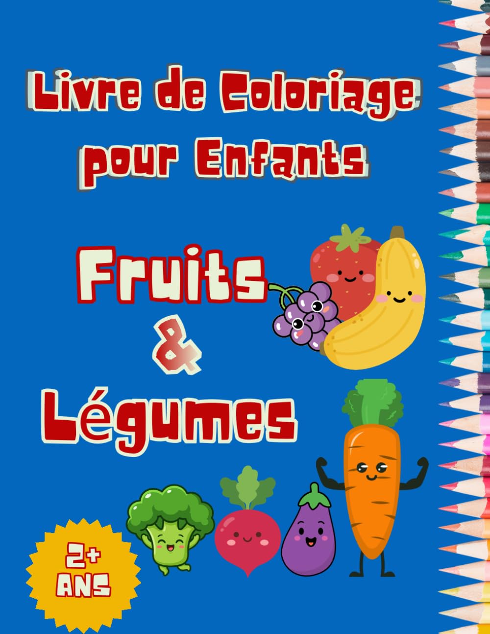 Livre de Coloriage pour Enfants: Fruits & légumes: coloriage Fruits et légumes