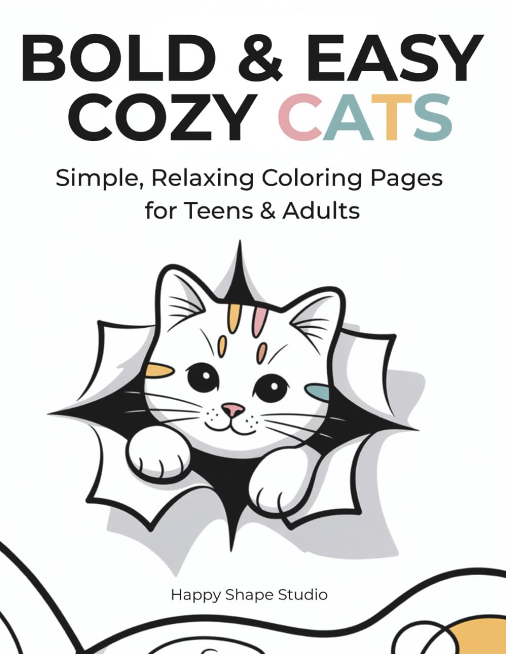BOLD & EASY COZY CATS: Simple, Relaxing Coloring Pages for Teens & Adults (Bold & Easy Series)