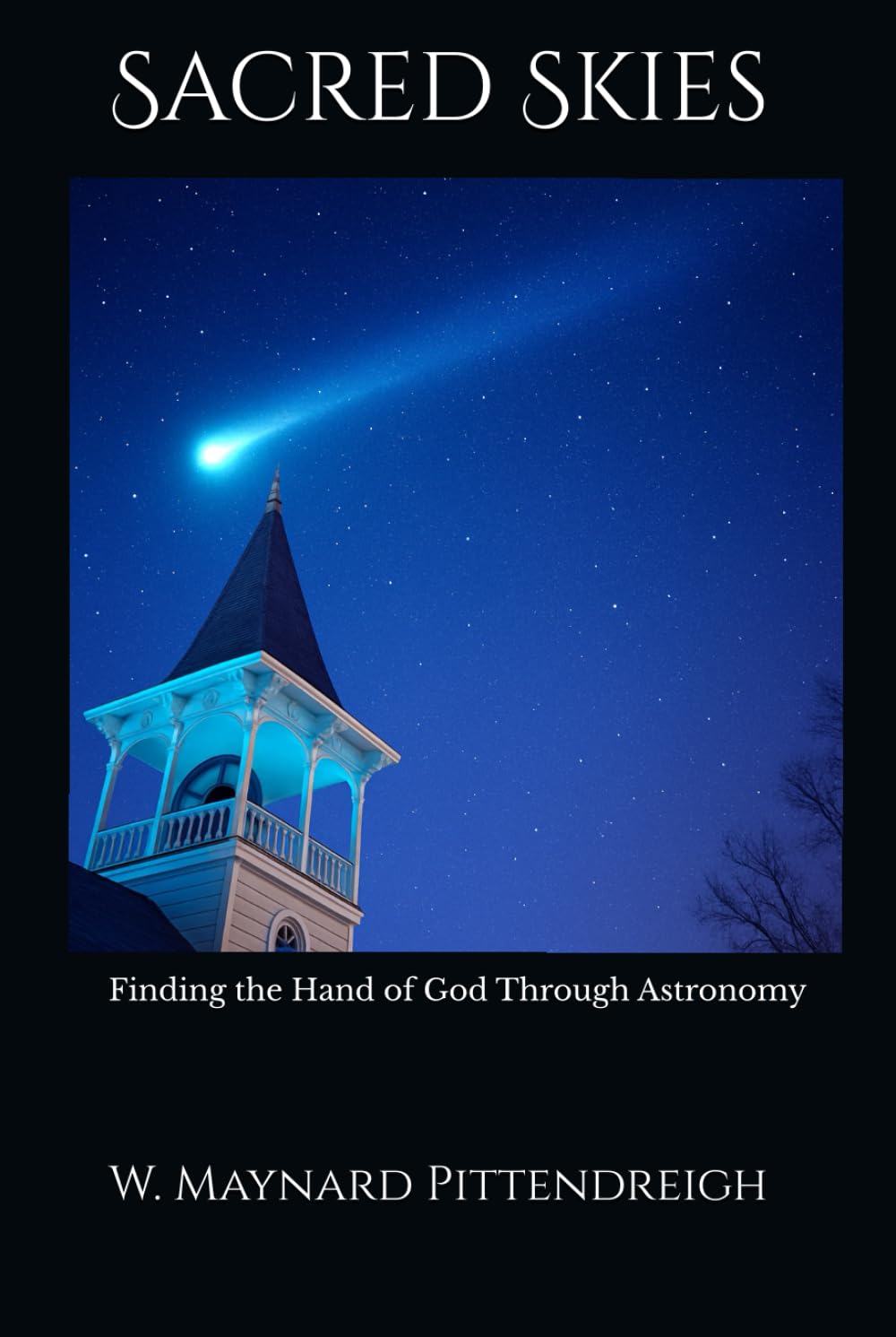 Sacred Skies: Finding the Hand of God Through Astronomy