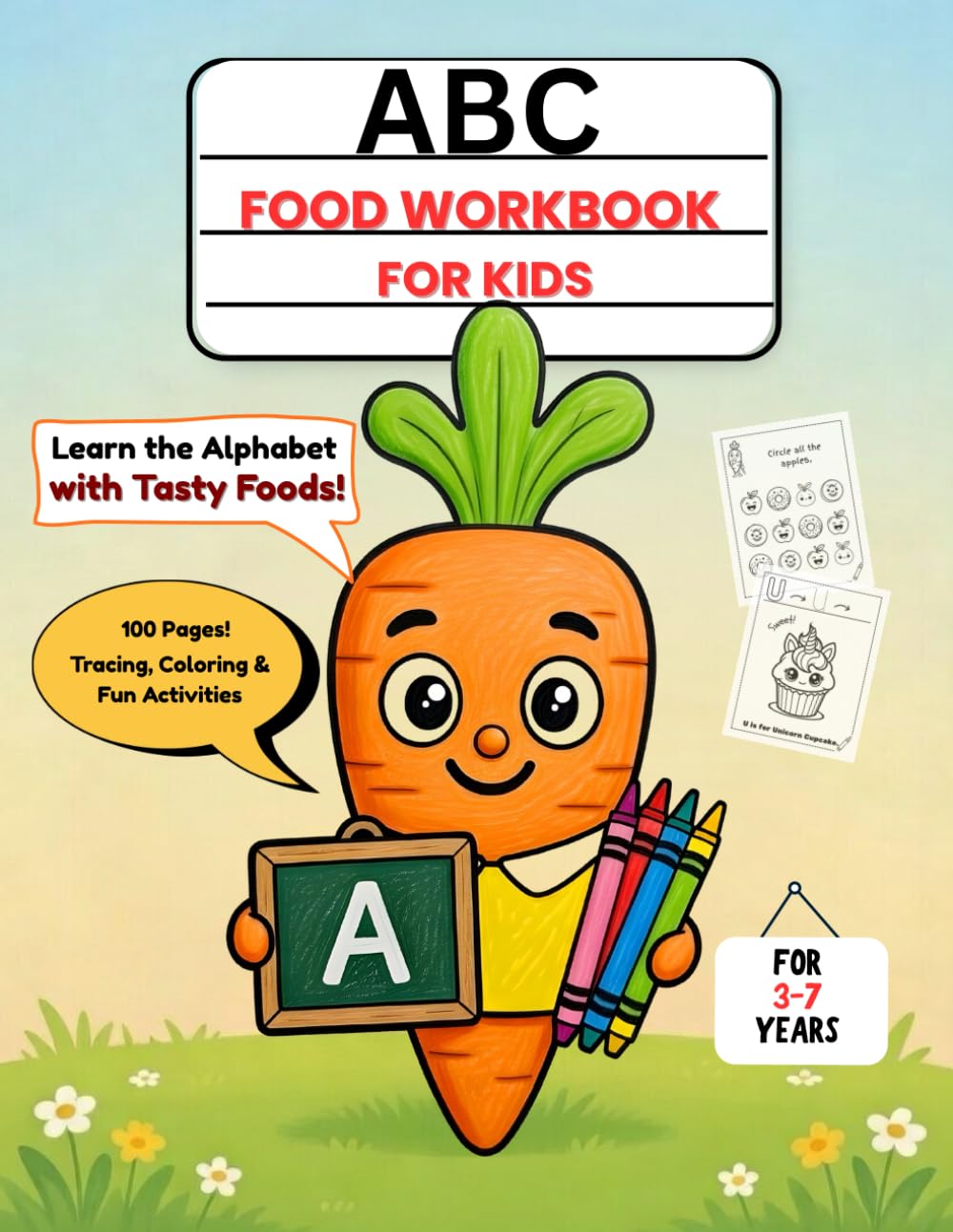ABC FOOD WORKBOOK FOR KIDS | Learn the Alphabet with Tasty Foods: 100 Pages | Tracing, Coloring & Fun Activities | FOR 3-7 YEARS