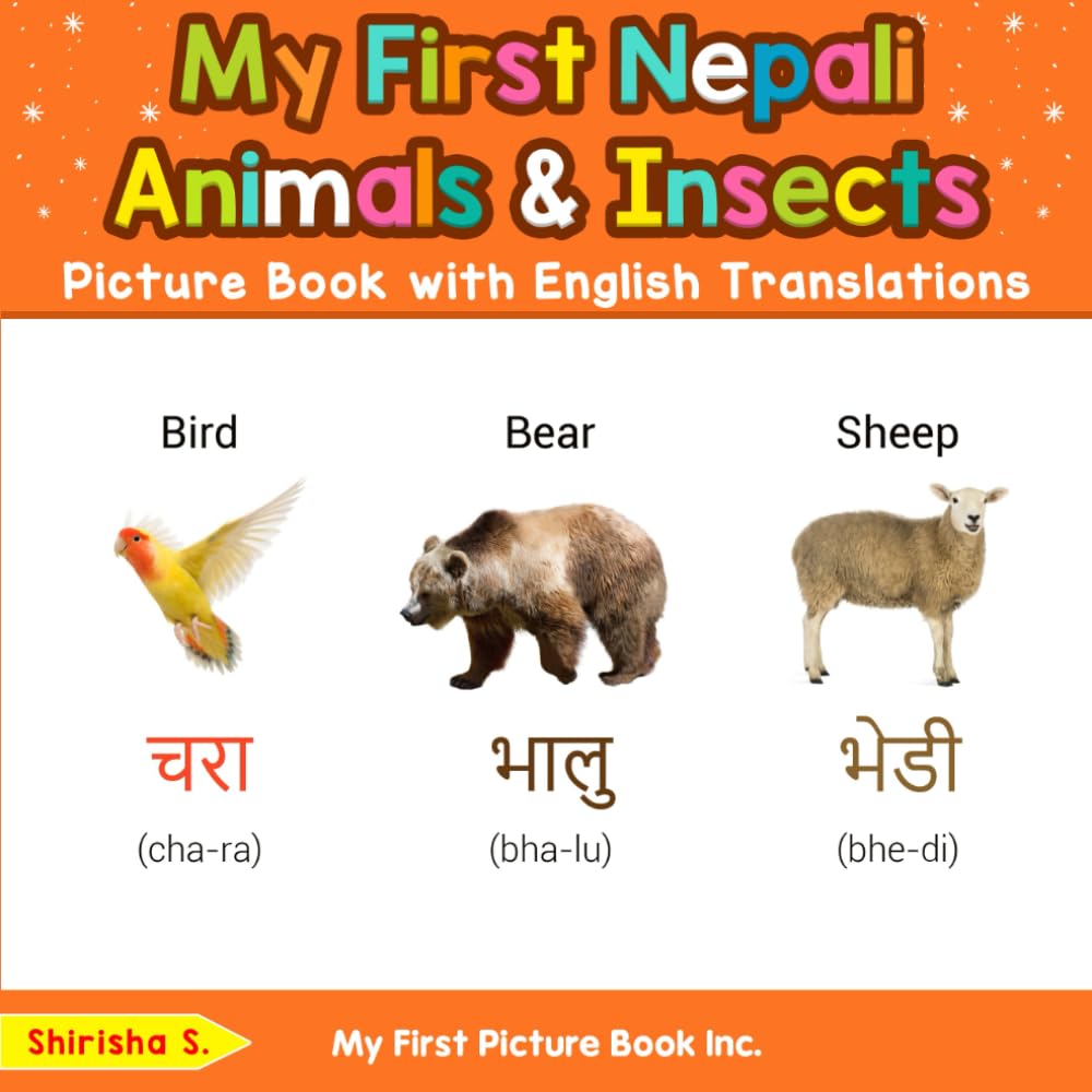 My First Nepali Animals & Insects Picture Book with English Translations (Teach & Learn Basic Nepali words for Children)