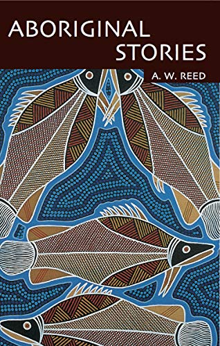 Aboriginal Stories Of Australia (English and Australian Languages Edition)