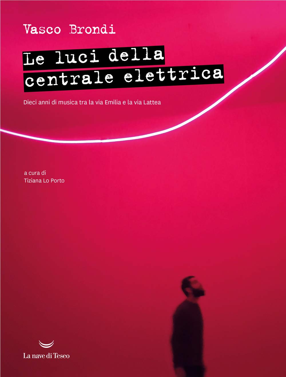 Le Luci Della Centrale Elettrica. Dieci Anni Di Musica Tra La Via Emilia E La Via Lattea - 4