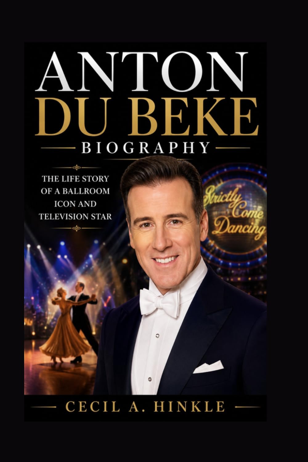 ANTON DU BEKE BIOGRAPHY: The Life Story Of A Ballroom Icon And Television Star