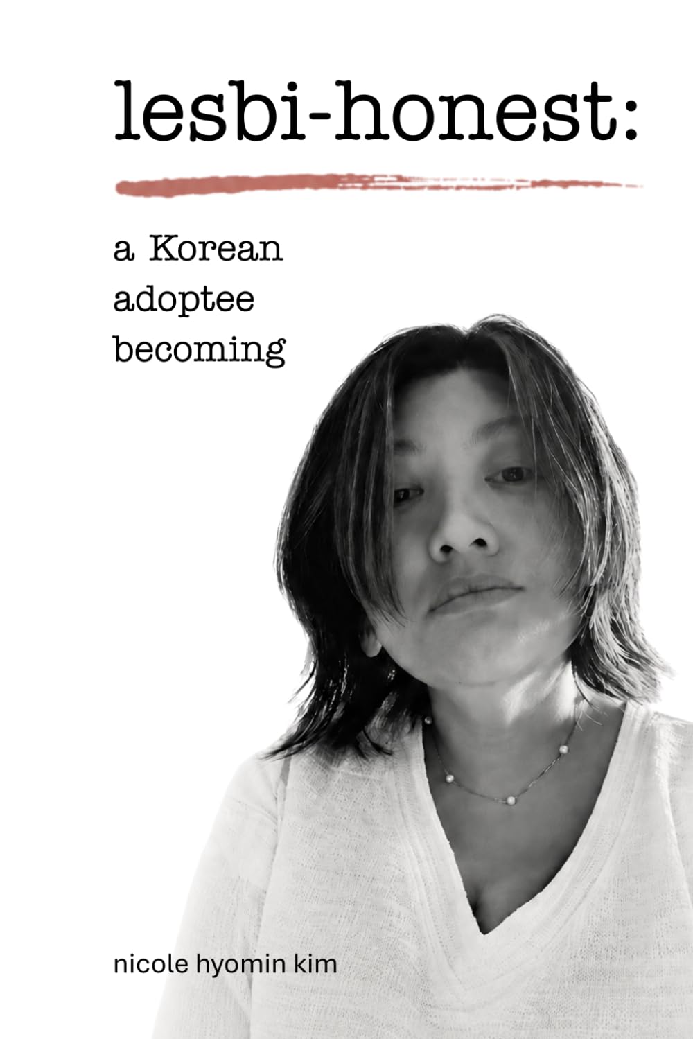 lesbi-honest: a Korean adoptee becoming