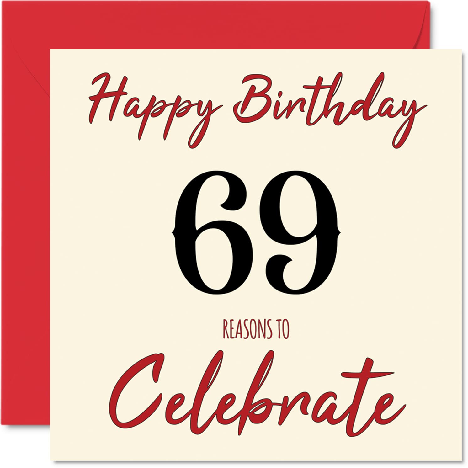 Fun 69th Birthday Cards for Men Woman - Reasons To - Happy Birthday Card for Dad Mum Grandad Nanny Grandma Gran Uncle Auntie Cousin, 145mm Greeting Cards, 69th Card