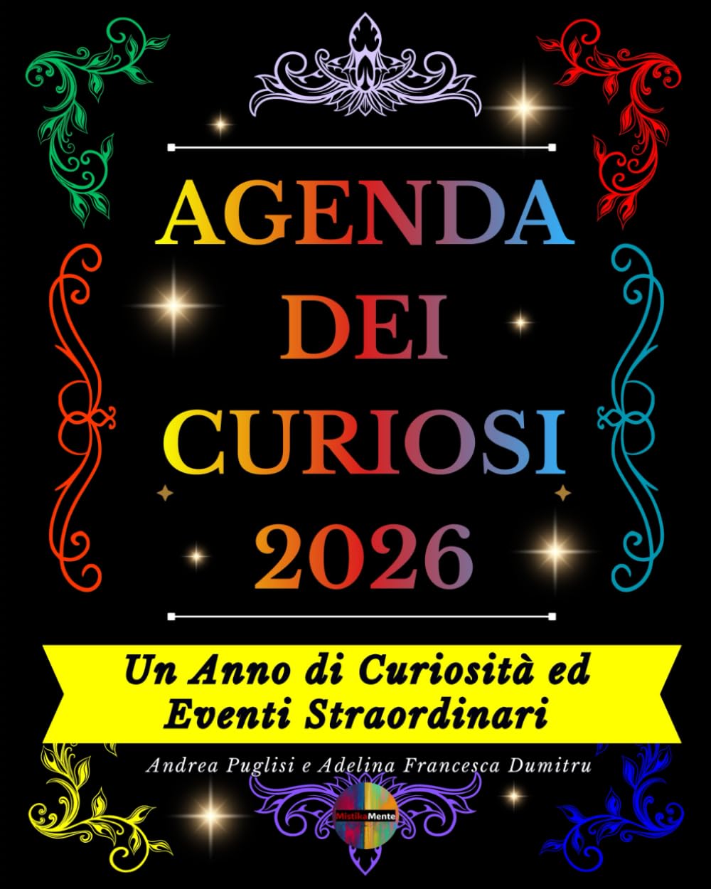 AGENDA DEI CURIOSI 2026 - Accade Oggi: Un Anno di Curiosità ed Eventi Straordinari. Black